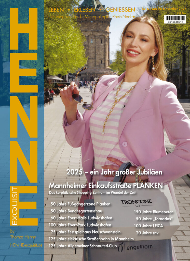 Titelseite HENNEexquisit Nr. 6 von Mai 2025 mit dem Schwerpunkt Mannheimer Einkaufsstraße Planken und ein Jahr großer Jubiläen